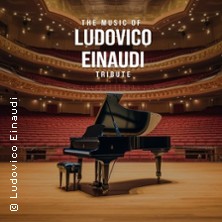 The Music of Ludovico Einaudi - Tribute-Klavierkonzert Klavierkonzert